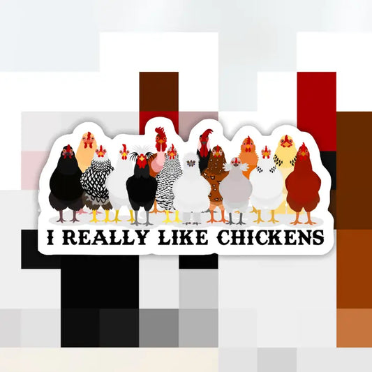 A vinyl sticker with an illustration of 15 chickens in a row with the text "I Really Like Chickens" below.